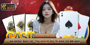 Bài Bridge Manclub