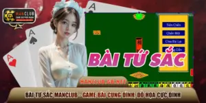 Bài Tứ Sắc Manclub