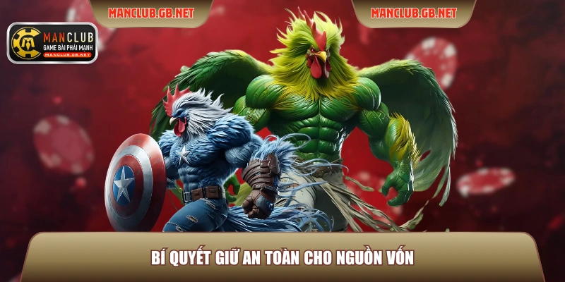 Soi Kèo Đá Gà Manclub Hiệu Quả Theo Kinh Nghiệm Dân Pro 4 Bí quyết giữ an toàn cho nguồn vốn