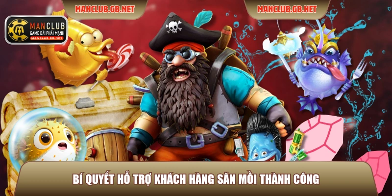 Bắn Cá Đại Dương Manclub - Siêu Phẩm Đổi Thưởng 2026 4 Bí quyết hỗ trợ khách hàng săn mồi thành công