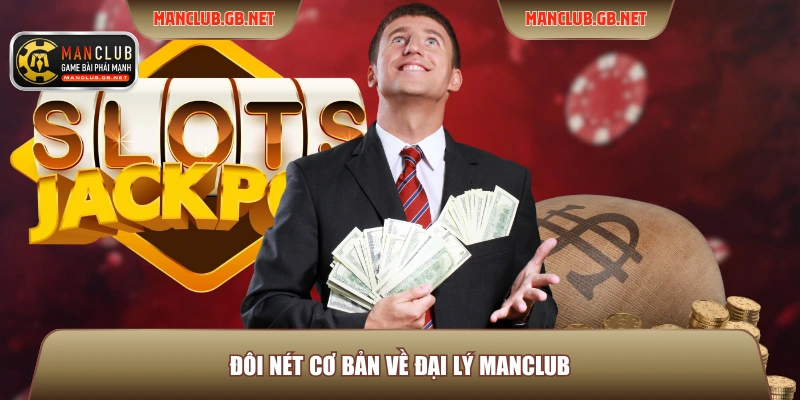 Đại Lý Manclub 1 Đôi nét cơ bản về Đại lý ManClub