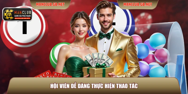 Tỷ Lệ Thưởng Xổ Số ManClub Cạnh Tranh Và Uy Tín Nhất 3 Hội viên dễ dàng thực hiện thao tác