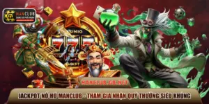 Jackpot nổ hũ Manclub