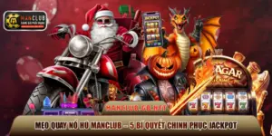 mẹo quay nổ hũ ManClub