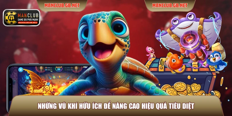 Jackpot Bắn Cá Manclub - Bí Quyết Chinh Phục Hũ Vàng Đại Dương 2026 4 Những vũ khí hữu ích để nâng cao hiệu quả tiêu diệt