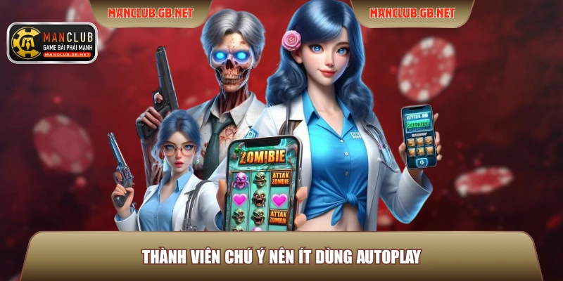 Mẹo Quay Nổ Hũ ManClub – 5 Bí Quyết Chinh Phục Jackpot 3 Thành viên chú ý nên ít dùng Autoplay