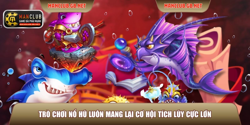 Săn Xu Vàng ManClub - Bí Quyết Nhận Thưởng Cực Khủng 3 Trò chơi nổ hũ luôn mang lại cơ hội tích lũy cực lớn