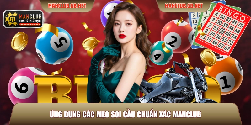 Mẹo Soi Cầu Chuẩn Xác ManClub - Đỉnh Cao Dự Đoán Kết Quả 2 Ứng dụng các mẹo soi cầu chuẩn xác ManClub